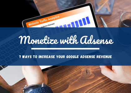 7 Ways to Increase Your Google Adsense Revenue